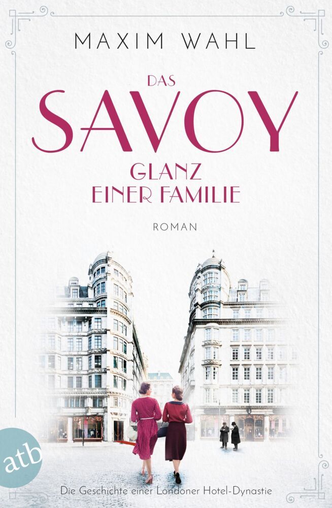 Das Savoy - Glanz einer Familie (Maxim Wahl)