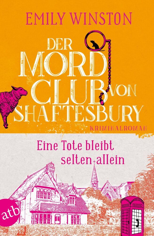 Der Mordclub von Shaftesbury - Eine Tote bleibt selten allein (Emily Winston)