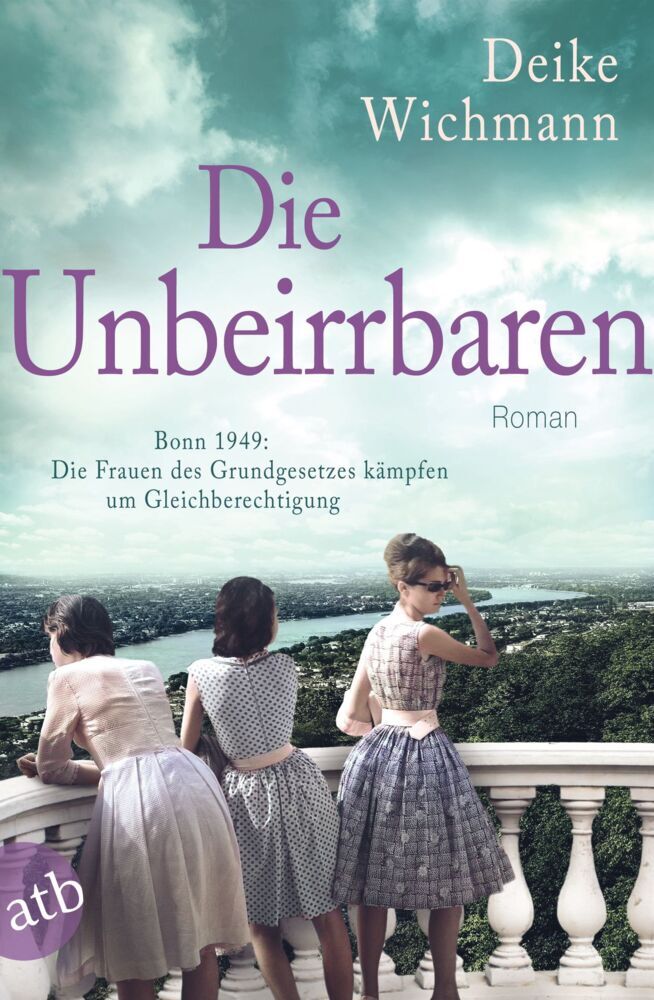 Die Unbeirrbaren (Deike Wichmann)