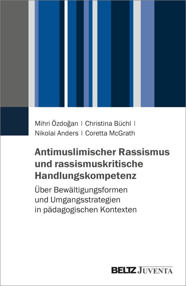 Antimuslimischer Rassismus und rassismuskritische Handlungskompetenz (Mihri Özdogan)