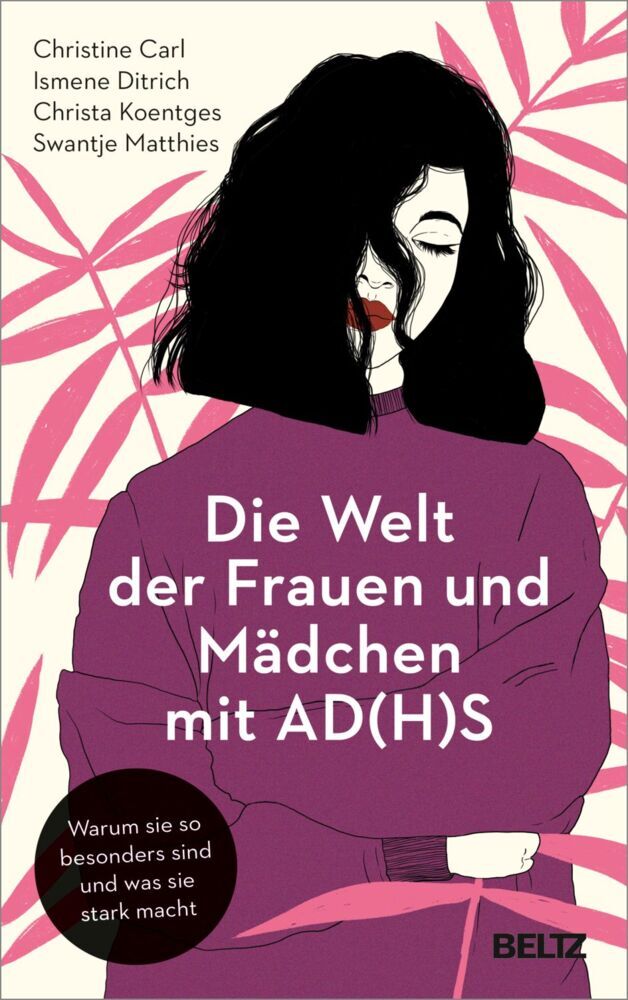 Die Welt der Frauen und Mädchen mit AD(H)S (Christine Carl)