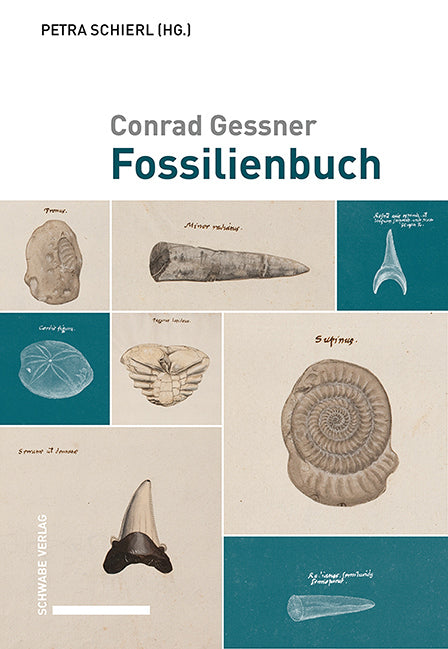 Conrad Gessner, Fossilienbuch (Petra Schierl)