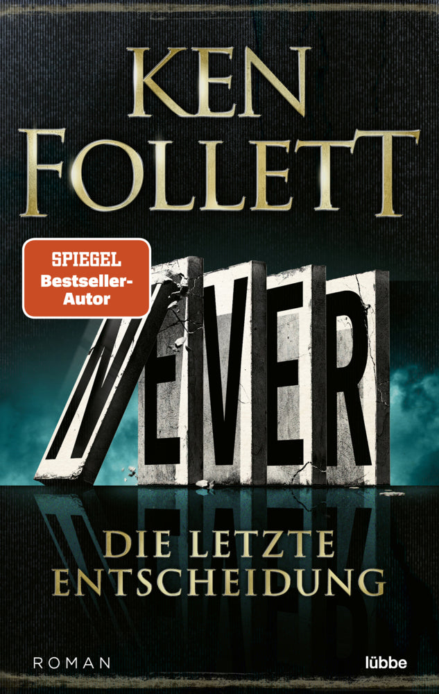 Never - Die letzte Entscheidung (Ken Follett)