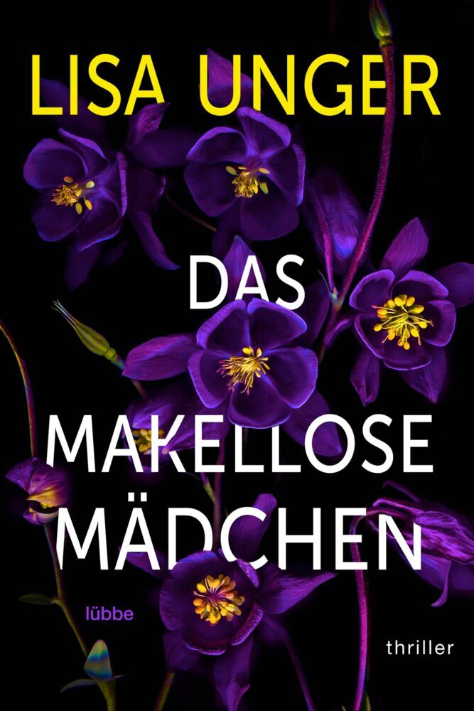 Das makellose Mädchen (Lisa Unger)