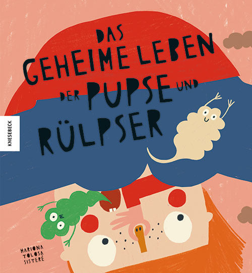Das geheime Leben der Pupse und Rülpser (Mariona Tolosa Sisteré)