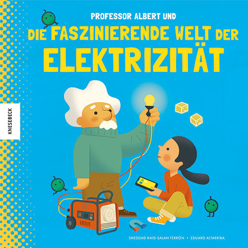 Professor Albert und die faszinierende Welt der Elektrizität (Sheddad Kaid-Salah Ferrón)