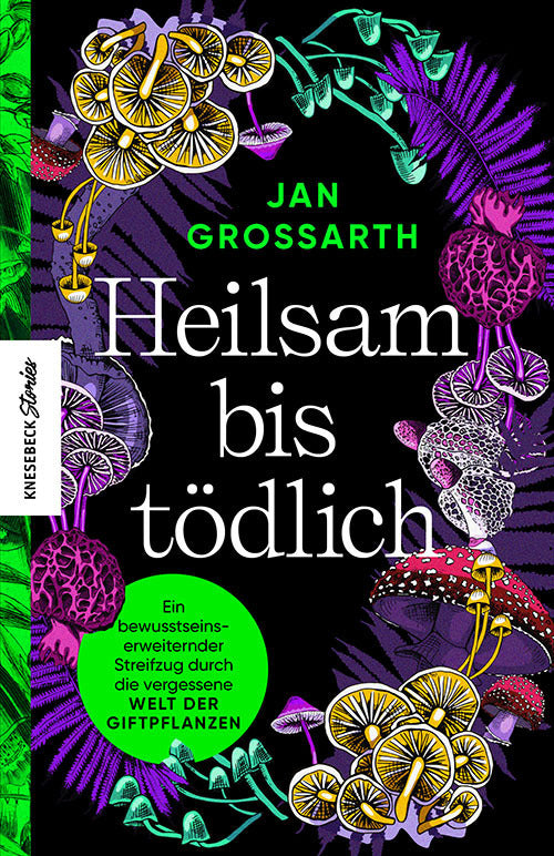 Heilsam bis tödlich (Jan Grossarth)