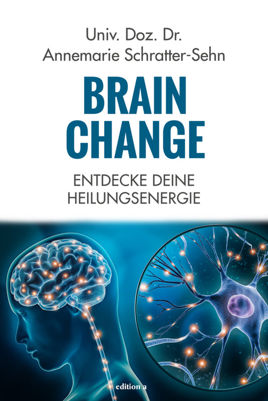 Brain Change (Annemarie Schratter-Sehn)