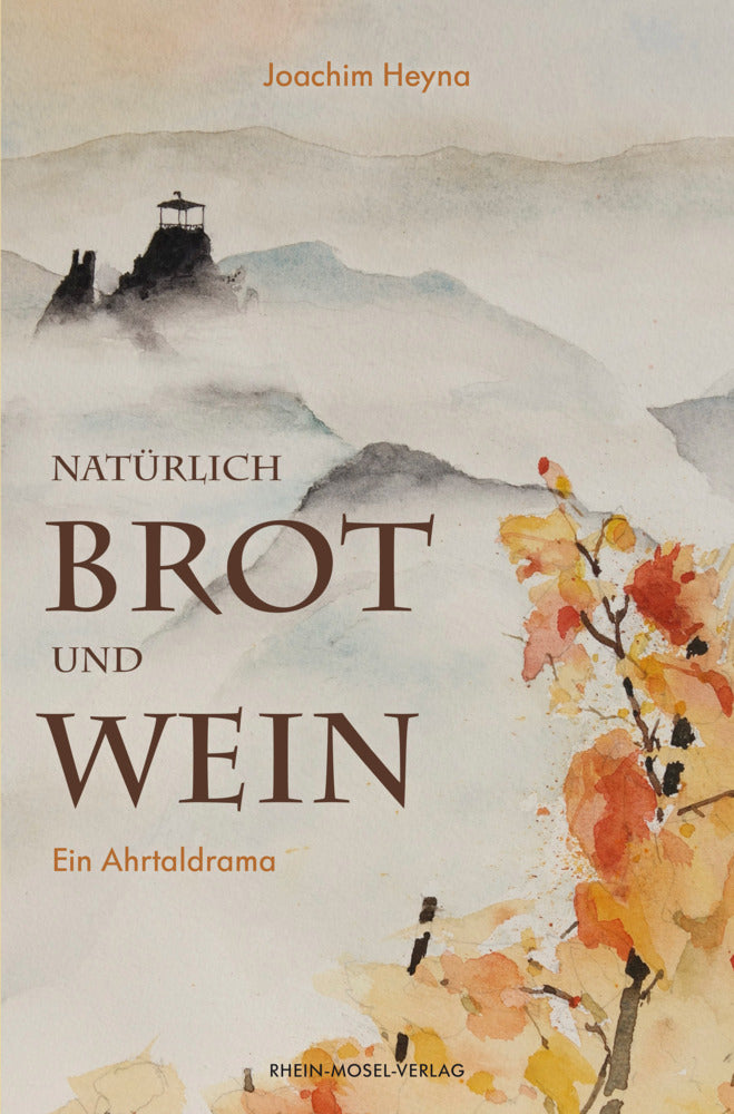 Natürlich Brot und Wein (Joachim Heyna)