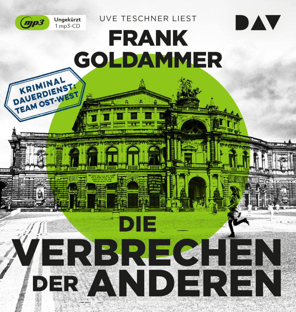Die Verbrechen der Anderen. Kriminaldauerdienst: Team Ost-West, 1 Audio-CD, 1 MP3 (Frank Goldammer)