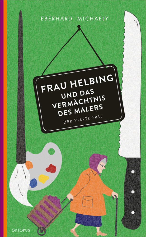 Frau Helbing und das Vermächtnis des Malers (Eberhard Michaely)