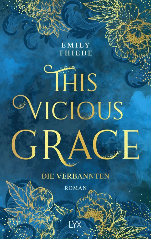 This Vicious Grace - Die Verbannten (Emily Thiede)