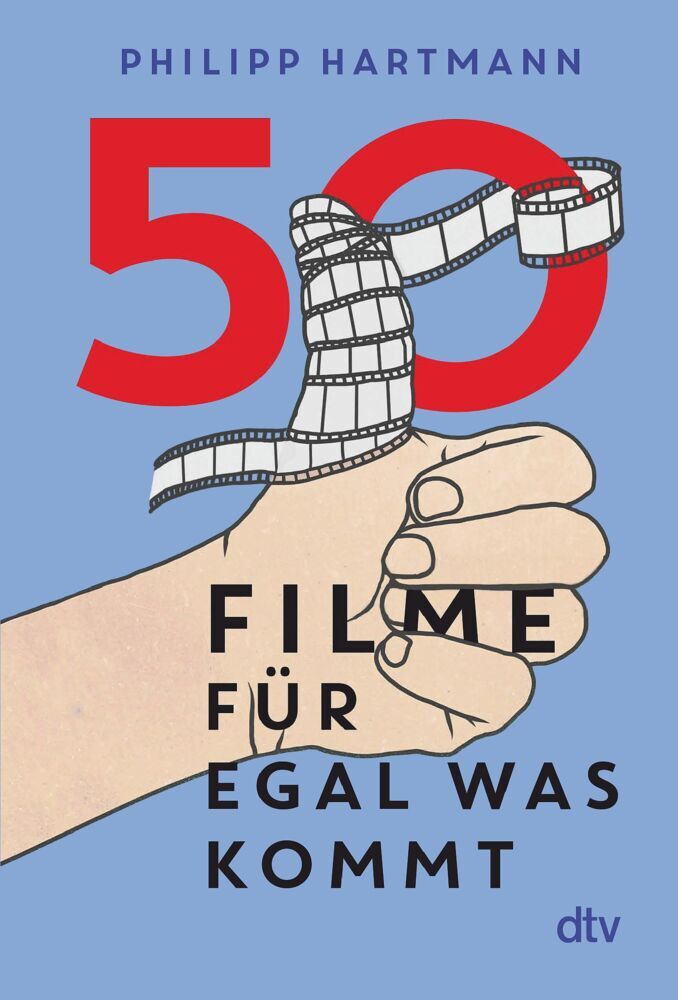 50 Filme für egal was kommt (Philipp Hartmann)