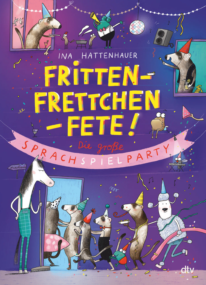 Frittenfrettchenfete - Die große Sprachspielparty (Ina Hattenhauer)