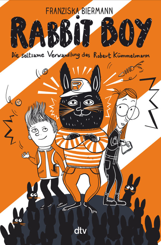 RABBIT BOY. Die seltsame Verwandlung des Robert Kümmelmann (Franziska Biermann)