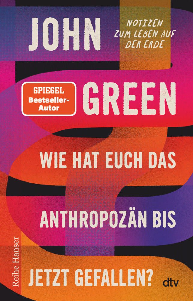 Wie hat euch das Anthropozän bis jetzt gefallen? (John Green)