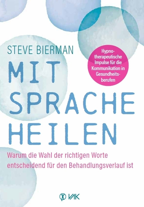 Mit Sprache heilen (Steve Bierman)