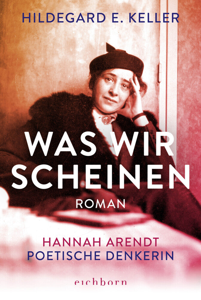 Was wir scheinen (Hildegard E. Keller)