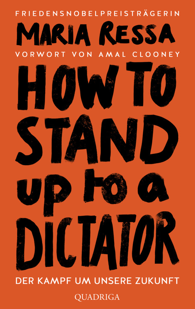 HOW TO STAND UP TO A DICTATOR - Deutsche Ausgabe. Von der Friedensnobelpreisträgerin (Maria Ressa)