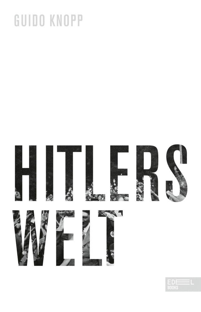 Hitlers Welt (Guido Knopp)
