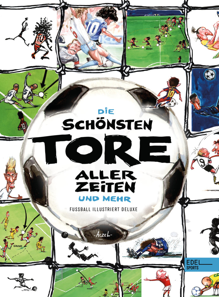 Die schönsten Tore aller Zeiten (Germán Aczel)