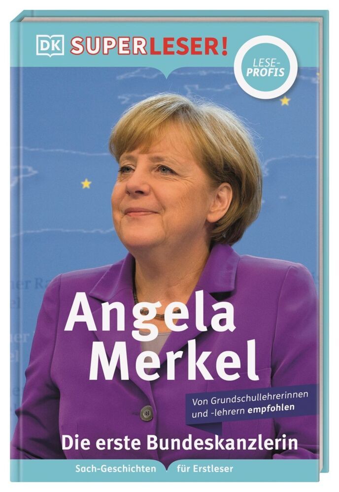 SUPERLESER! Angela Merkel Die erste Bundeskanzlerin (Christine Paxmann)