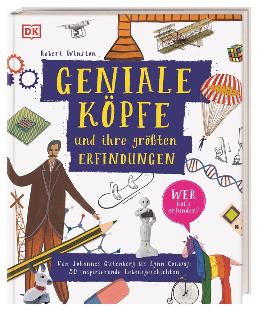 Geniale Köpfe und ihre größten Erfindungen (Robert Winston)