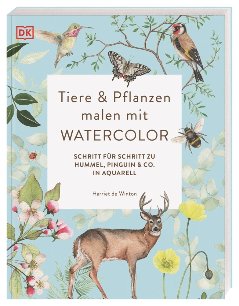 Tiere und Pflanzen malen mit Watercolor (Harriet De Winton)