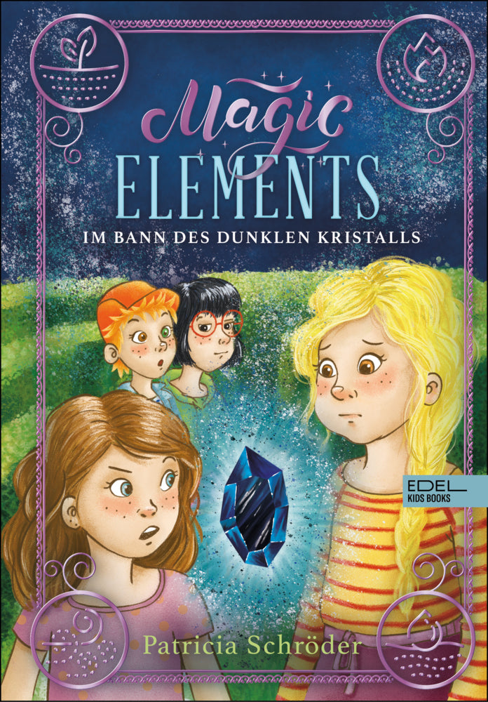 Magic Elements (Band 3) - Im Bann des dunklen Kristalls (Patricia Schröder)