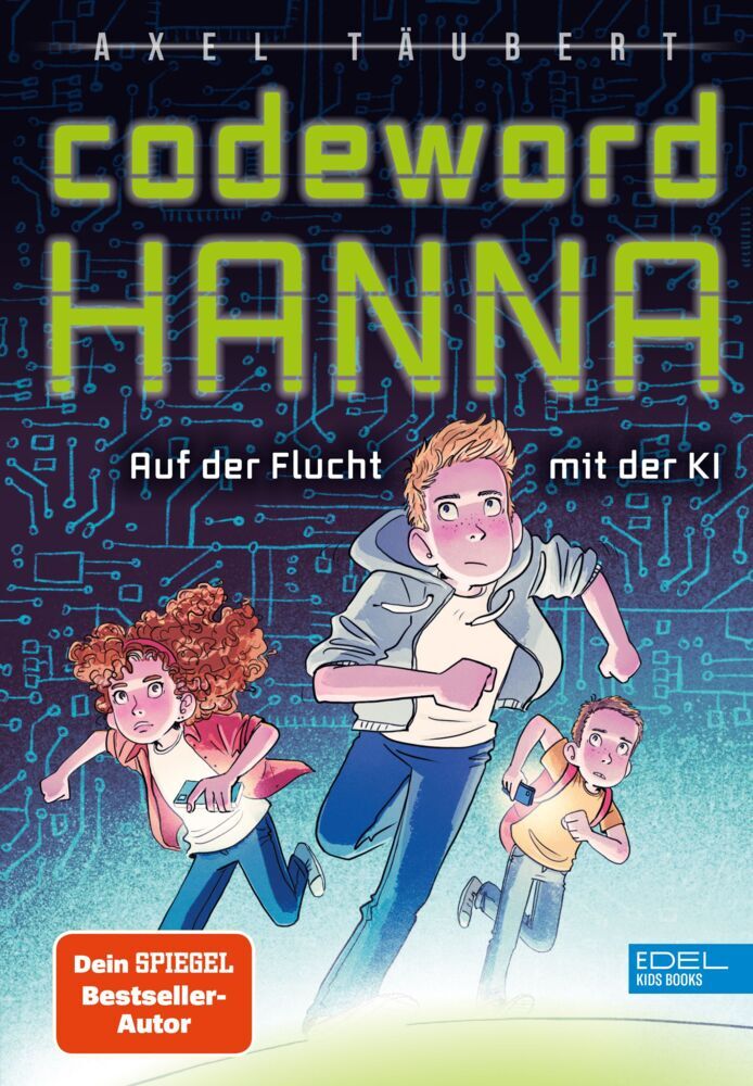 Codeword HANNA - auf der Flucht mit der KI (Axel Täubert)