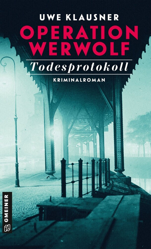 Operation Werwolf - Todesprotokoll (Uwe Klausner)