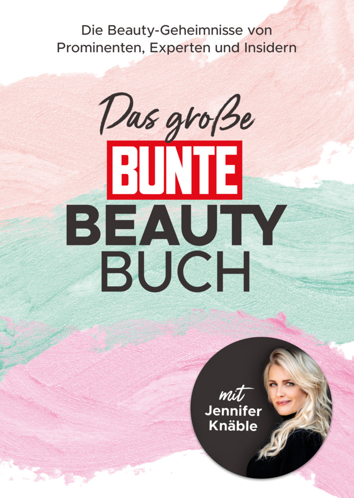 Das große BUNTE-Beauty-Buch (Bunte Bücher - Bunte Entertainment Verlag)