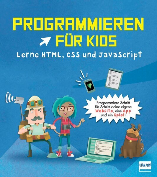 Programmieren für Kids - Lerne HTML, CSS und JavaScript (David Whitney)