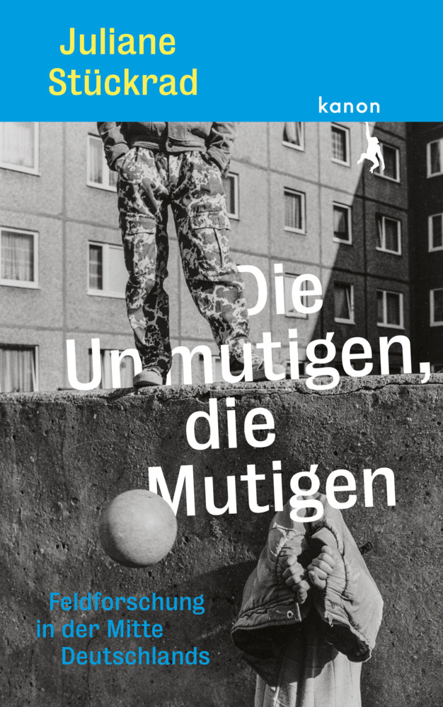 Die Unmutigen, die Mutigen (Juliane Stückrad)
