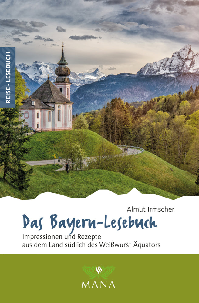 Das Bayern-Lesebuch (Almut Irmscher)