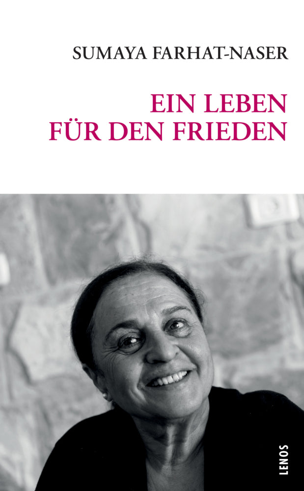 Ein Leben für den Frieden (Sumaya Farhat-Naser)