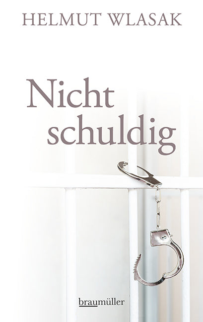 Nicht schuldig (Helmut Wlasak)