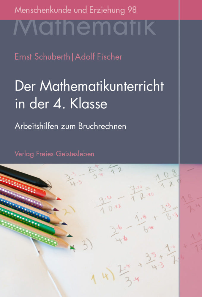 Der Mathematikunterricht in der 4. Klasse (Ernst Schuberth)