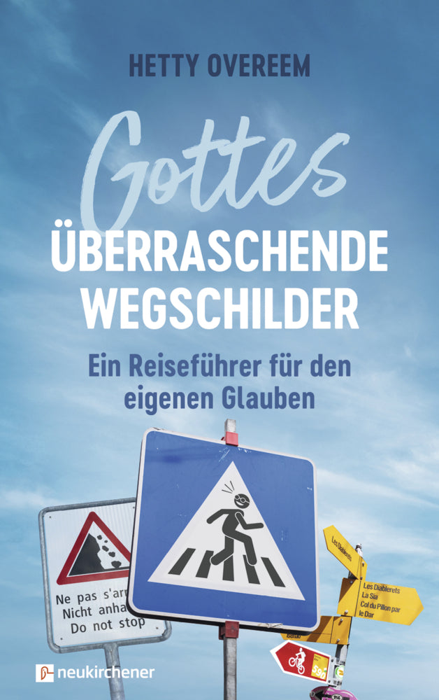Gottes überraschende Wegschilder (Hetty Overeem)