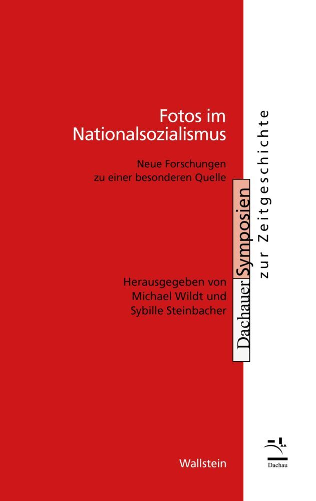 Fotos im Nationalsozialismus (Sybille Steinbacher)