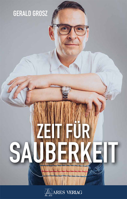 Zeit für Sauberkeit (Gerald Grosz)