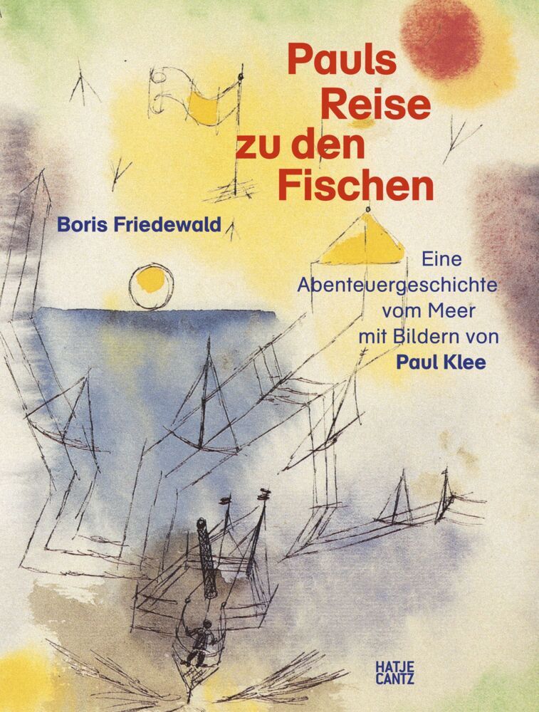 Pauls Reise zu den Fischen (Boris Friedewald)