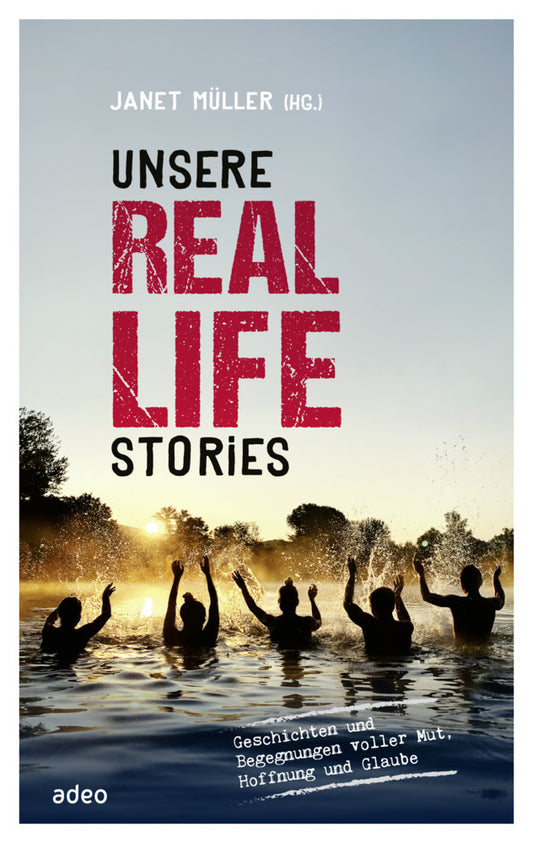 Unsere Real Life Stories (Janet Müller)