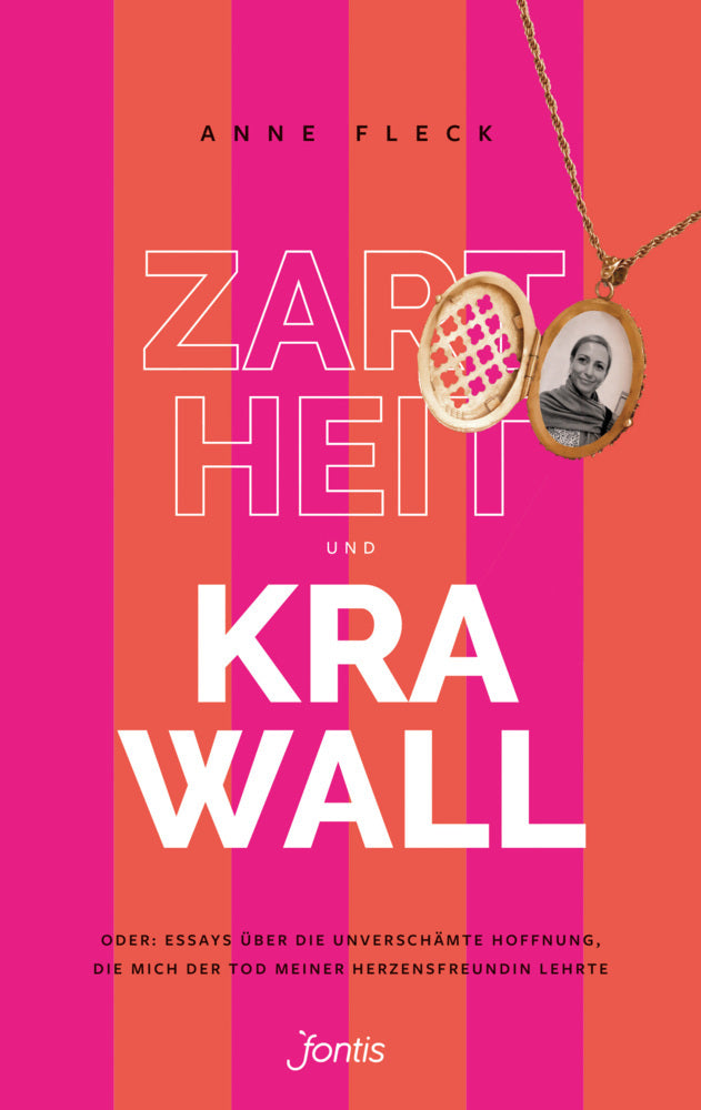 Zartheit und Krawall (Anne Fleck)