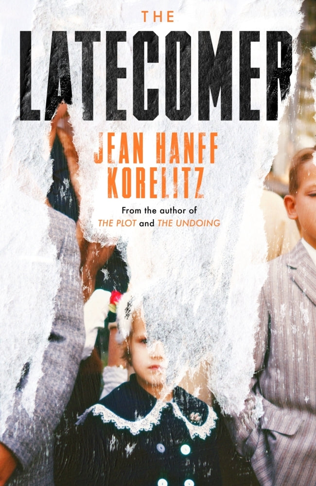 The Latecomer (Jean Hanff Korelitz)
