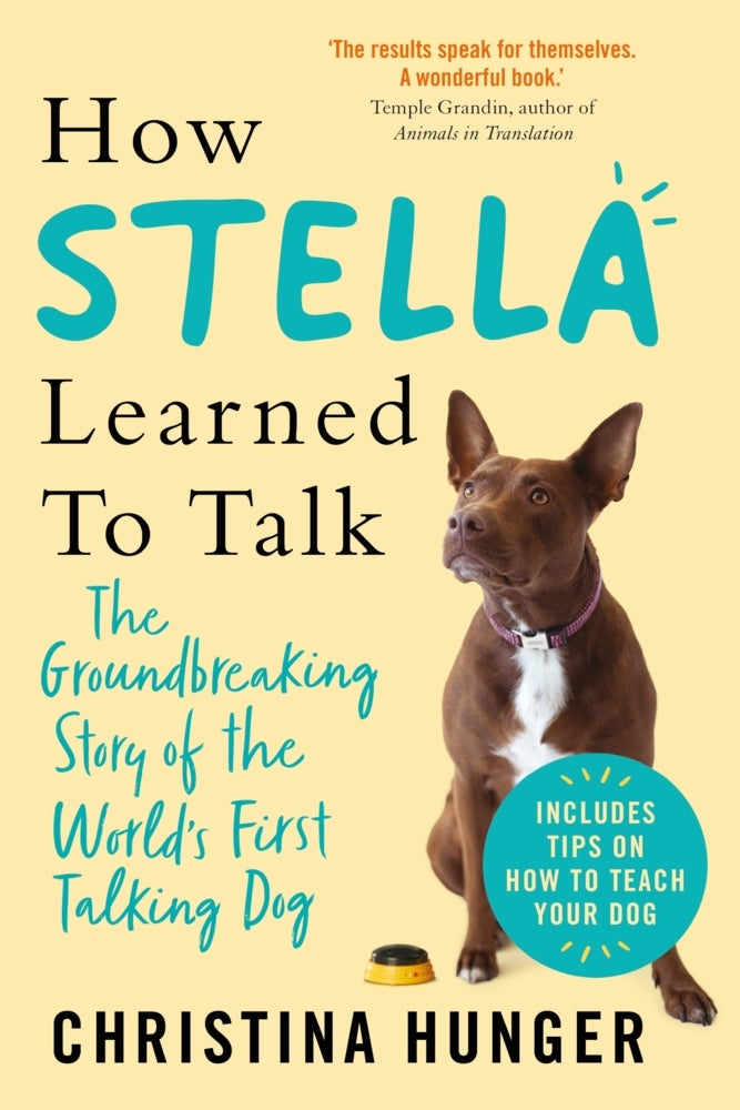 How Stella Learned to Talk (Christina Hunger)