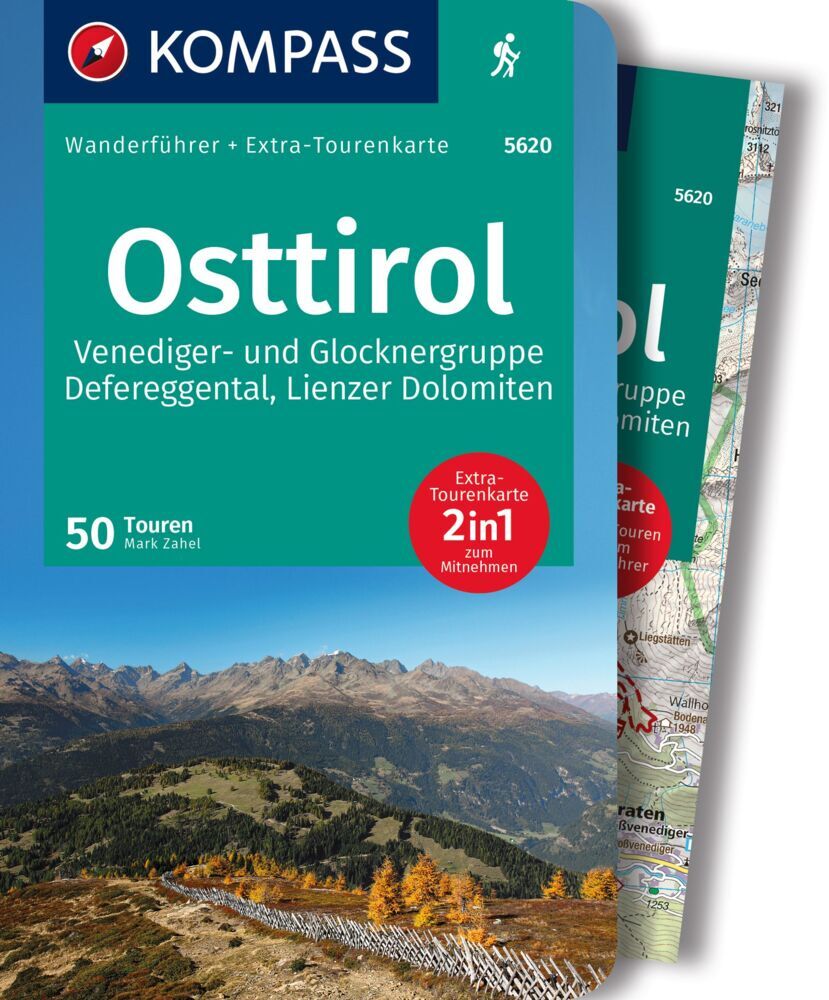 KOMPASS Wanderführer Osttirol, Venediger- und Glocknergruppe, Defereggental, Lienzer Dolomiten, 50 Touren mit Extra-Tourenkarte (Mark Zahel)