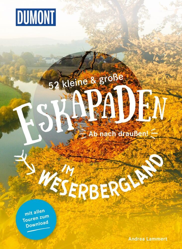 52 kleine & große Eskapaden im Weserbergland (Andrea Lammert)
