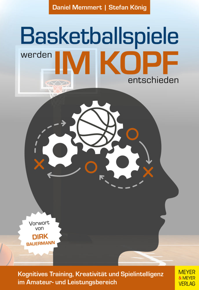 Basketballspiele werden im Kopf entschieden (Daniel Memmert)