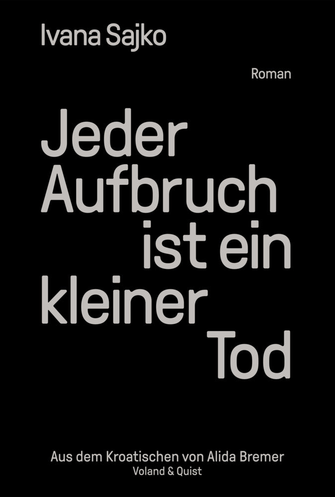Jeder Aufbruch ist ein kleiner Tod (Ivana Sajko)